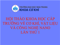 Thông báo số 2 về tổ chức họi thảo  khoa học cấp trường về Cơ khí, vật liệu và công nghệ Nano lần  thứ 1 năm 2021