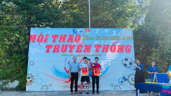 CHUNG KẾT GIẢI BÓNG ĐÁ & BẾ MẠC HỘI THAO TRUYỀN THỐNG SV KHOA CƠ KHÍ 2025–2026